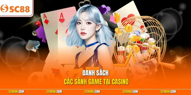 Danh sách các sảnh game tại casino